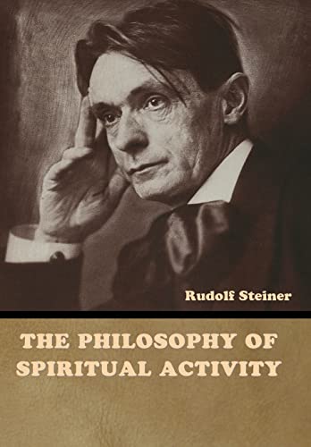 The Philosophy of Spiritual Activity von Indoeuropeanpublishing.com